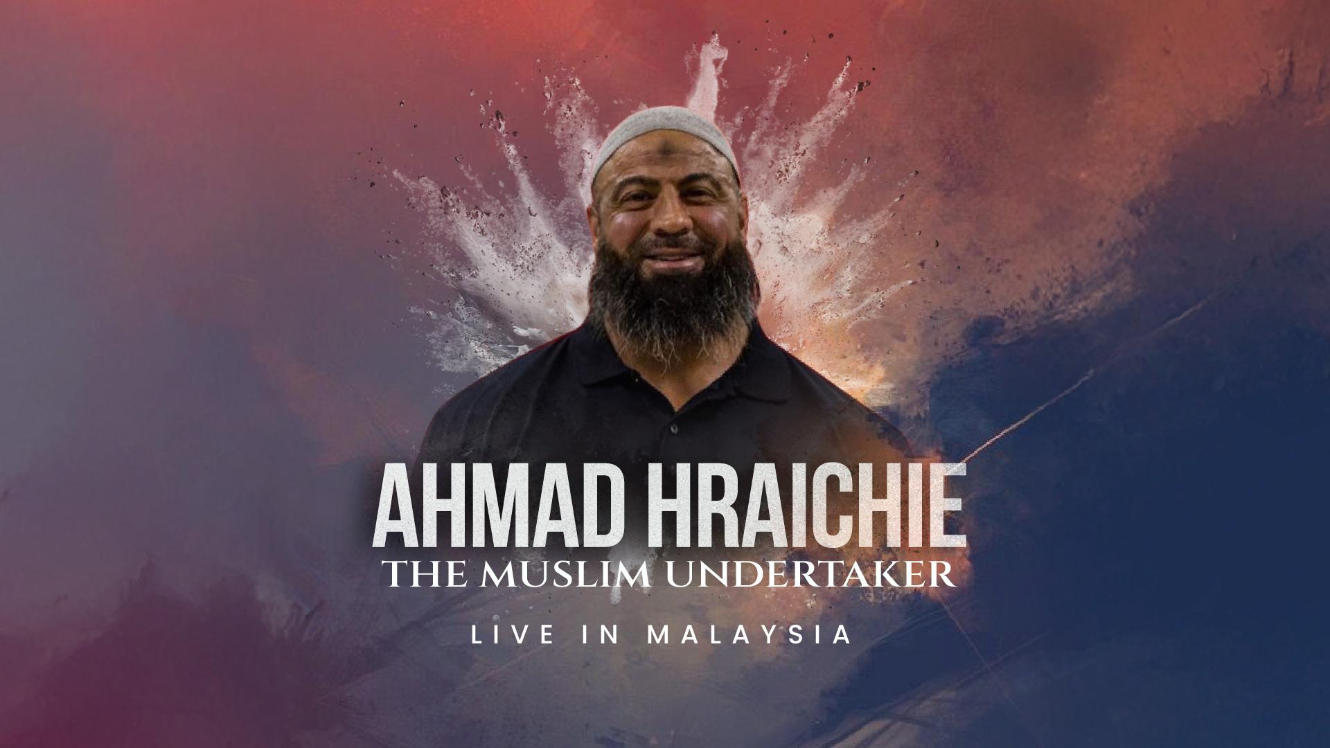 Image for event Ahmad Hraichie (The Muslim Undertaker) Live in Malaysia