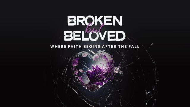 Image for session Broken but Beloved
