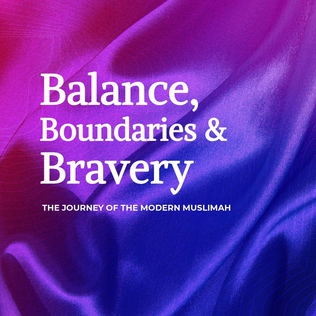 Image of Balance, Boundaries & Bravery