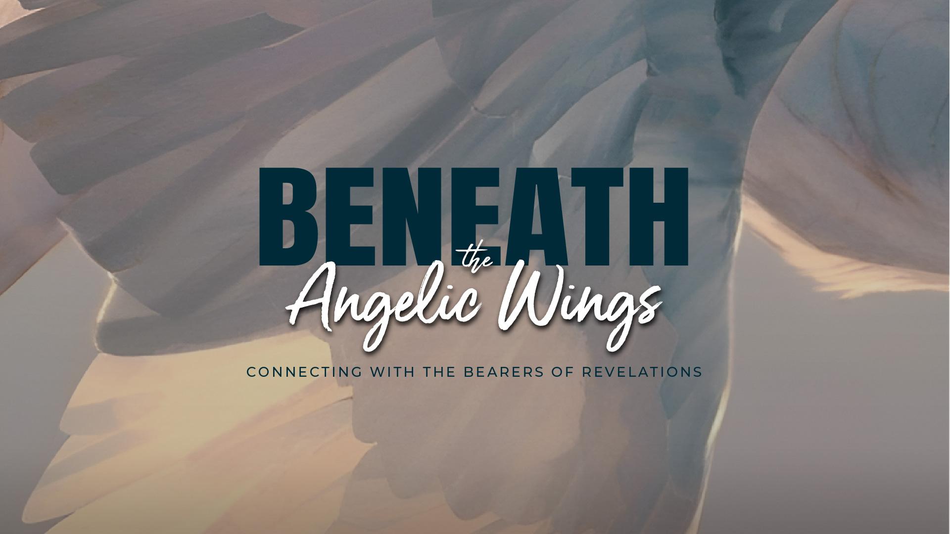 Image of Beneath the Angelic Wings