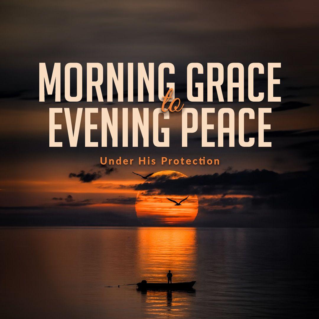 Image for session Morning Grace to Evening Peace