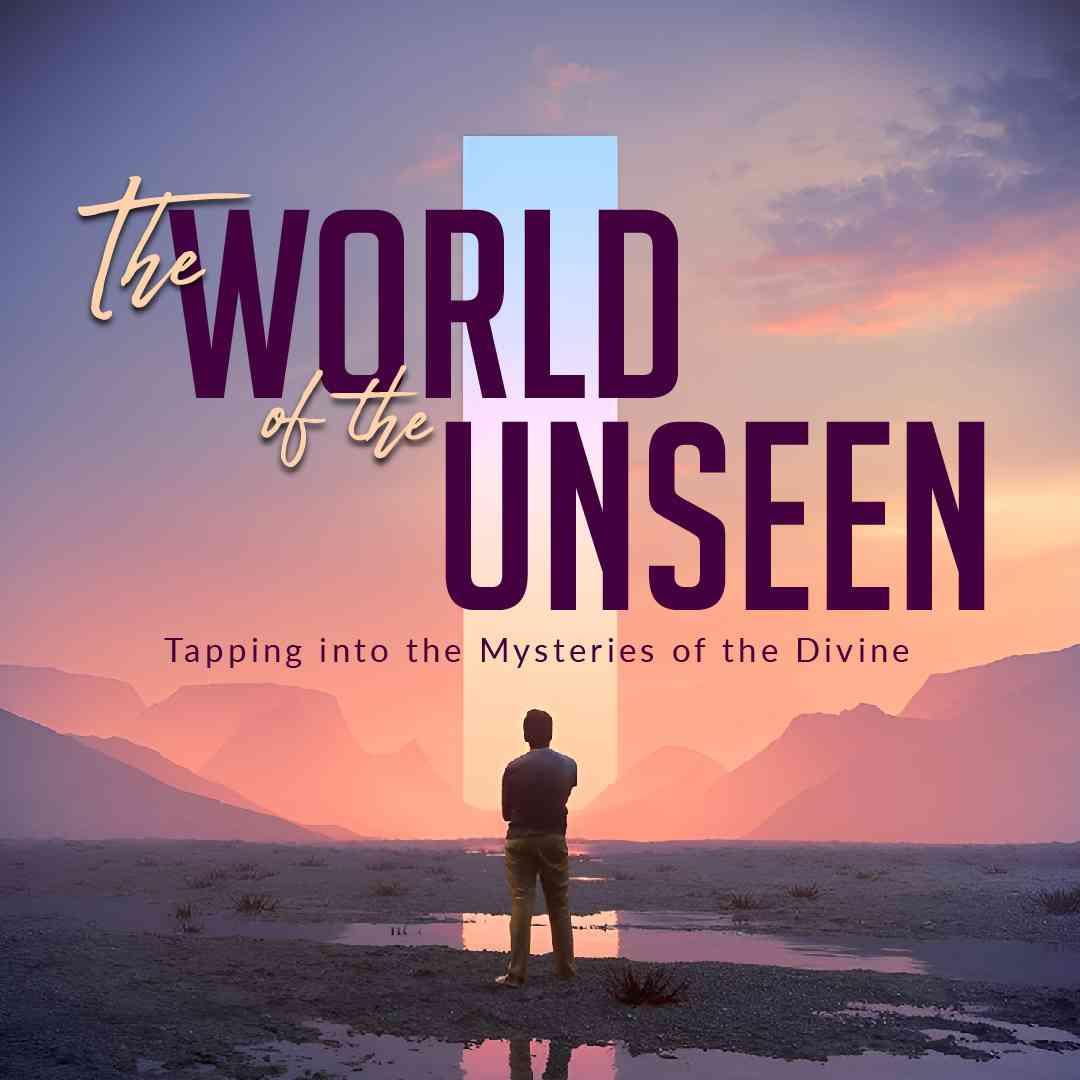 Image for session The World of the Unseen